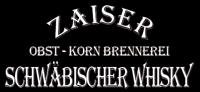 Obst-Korn Brennerei ZAISER - Schwäbischer Whisky